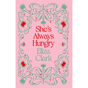 She's Always Hungry (Signed Indie Edition)